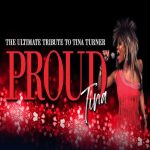 Proud Tina – The Ultimate Tribute to Tina Turner